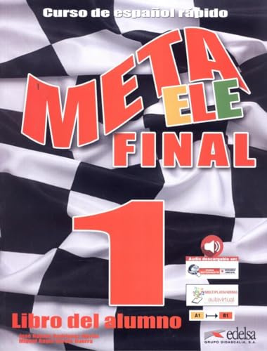 Meta ELE final 1 (A1-A2-B1) - libro del alumno: Meta ELE Final 1 - Libro del alumno (A1-B1) + audio descargable: Vol. 1