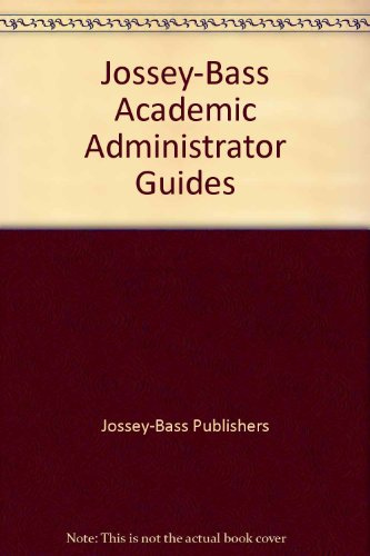 Jossey-bass Academic Administrator Guides Set