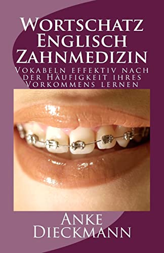 Wortschatz Englisch Zahnmedizin: Vokabeln effektiv nach der Häufigkeit ihres Vorkommens lernen