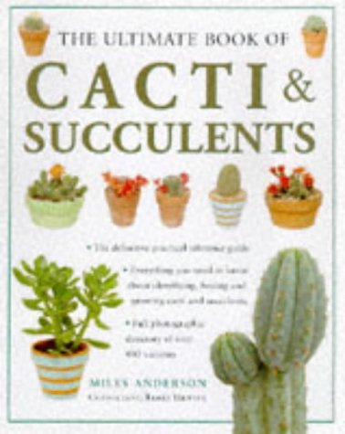 The Ultimate Book of Cacti & Succulents
