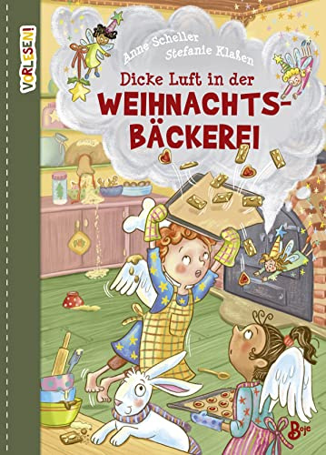 Dicke Luft in der Weihnachtsbäckerei: Eine wundervolle Geschichte mit viel Weihnachtszauber und Plätzchenduft für die ganze Familie (Vorlesen)