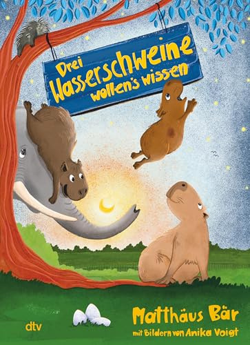 Drei Wasserschweine wollen's wissen: Lustiges Tier-Abenteuer zum Vorlesen ab 6 Jahren (Die Wasserschwein-Reihe, Band 2)