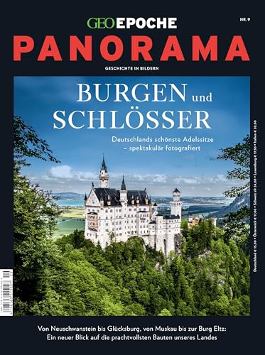 GEO Epoche PANORAMA / GEO Epoche Panorama 09/2017 - Burgen und Schlösser: Deutschlands schönste Adelssitze - spektakulär fotografiert