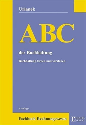 ABC der Buchhaltung: Buchhaltung lernen und verstehen (ABC-Reihe)