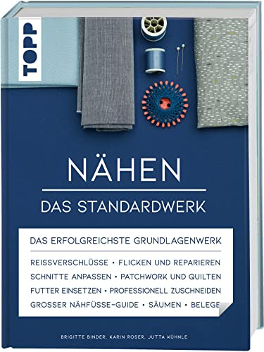 Nähen - Das Standardwerk: Mit vielen aktuellen Trend- und Spezialtechniken, über 1100 Abbildungen und 130 Minuten Online-Videos