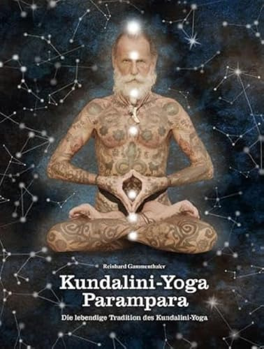 Kundalini-Yoga Parampara: Die lebendige Tradition des Kundalini-Yoga