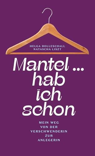 Mantel... hab ich schon: Mein Weg von der Verschwenderin zur Anlegerin