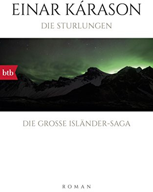 Die Sturlungen: Roman - Die große Isländer-Saga