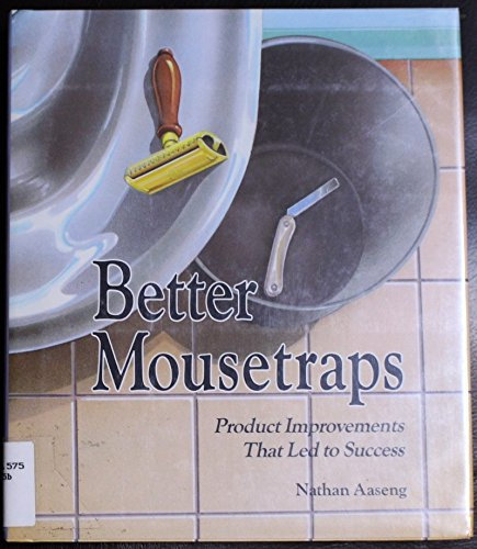 Better Mousetraps: Product Improvements That Led to Success (Inside Business)