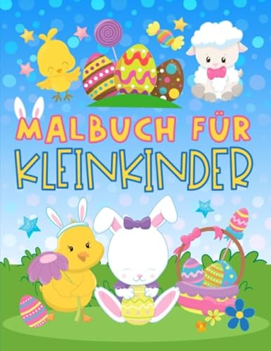 Malbuch für Kleinkinder: 30 niedliche Illustrationen rund um Ostern für 1 bis 3-Jährige