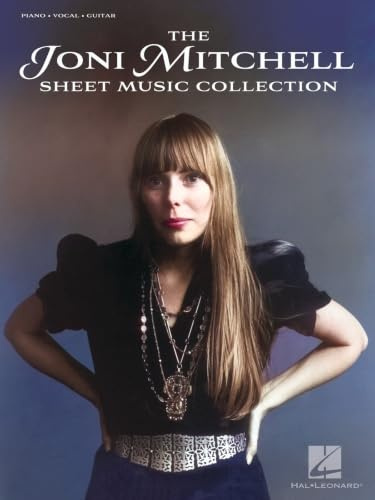 The Joni Mitchell Sheet Music Collection - Piano Vocal Guitar Songbook Intermediate Level for Students and Teachers | Complete PVG Arrangements for Practice Performance Study and Folk Music