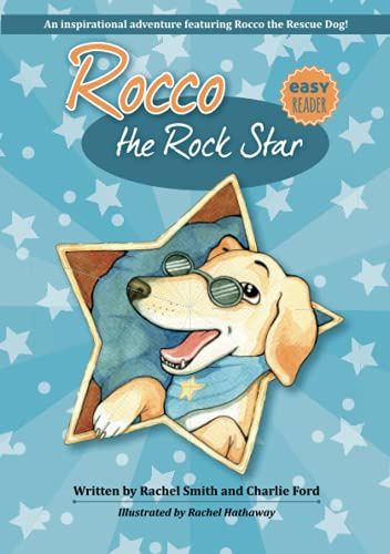 Rocco the Rock Star: First Chapter Book, Inspirational Dog Adventure Stories, Ages 6-8: 1 (First Chapter Books for Kids who Love Dogs)
