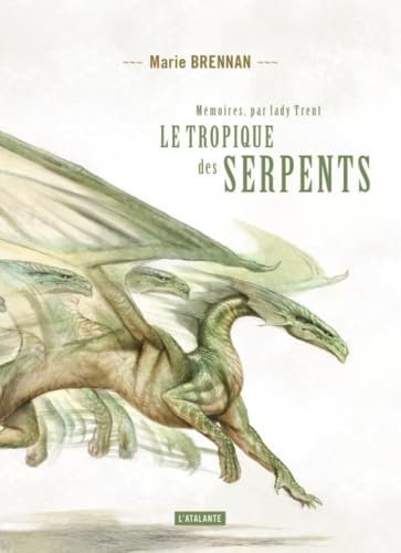 Le tropique des serpents: MEMOIRES PAR LADY TRENT 2