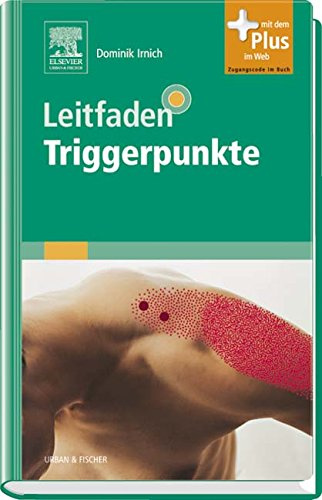 Leitfaden Triggerpunkte: mit Zugang zum Elsevier-Portal: Mit dem Plus im Web