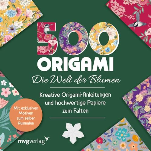 500x Origami – ganz einfach: Die Welt der Blumen: Kreative Origami-Anleitungen und hochwertige Papiere zum Falten – mit exklusiven Motiven zum selber Ausmalen