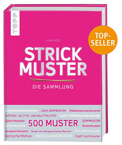 Strickmuster. Die Sammlung.: 500 Muster: Ajourmuster, Zopfmuster, Keltische Motive, Patentmuster uvm. Mit Silberfolie veredeltes Cover