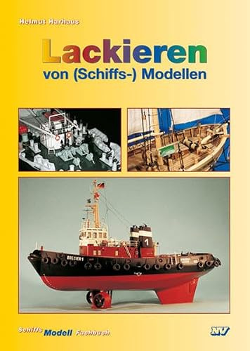 Lackieren von (Schiffs-) Modellen