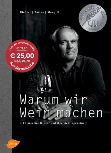 Warum wir Wein machen: 15 kreative Winzer und ihre Lieblingsweine