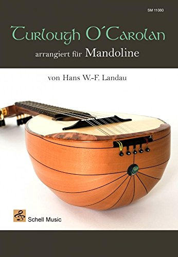 Turlough O'Carolan arrangiert fuer Mandoline: -- (Mandoline Noten, Mandolinennoten: Mandolinen-Noten)