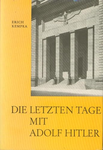 Die letzten Tage mit Adolf Hitler
