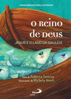 O Reino de Deus Jesus e o lago da Galileia