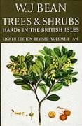 Trees & Shrubs Hardy in the British Isles (Volume I: A-C)