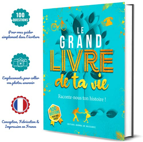 Le grand livre de ta vie: Raconte-nous ton histoire !