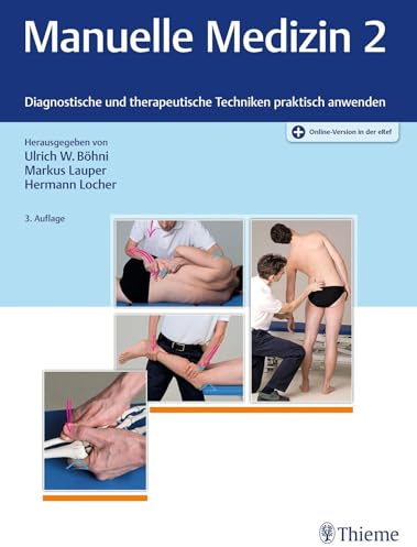 Manuelle Medizin 2: Diagnostische und therapeutische Techniken praktisch anwenden