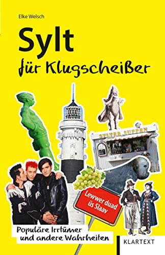 Sylt für Klugscheißer: Populäre Irrtümer und andere Wahrheiten (Irrtümer und Wahrheiten)