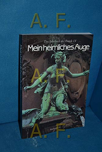 Mein heimliches Auge, Das Jahrbuch der Erotik, Bd.9 (Mein heimliches Auge - Jahrbuch der Erotik)