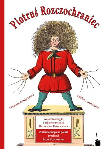 Piotruś Rozczochraniec. Wesołe historyjki i zabawne rysunki: Der Struwwelpeter - Polnisch