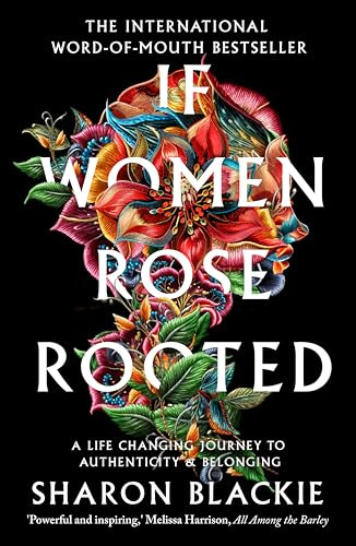 If Women Rose Rooted: A Life-Changing Journey to Authenticity and Belonging - Packaging may vary