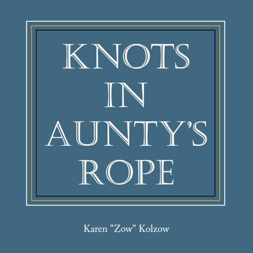 Knots In Aunty's Rope