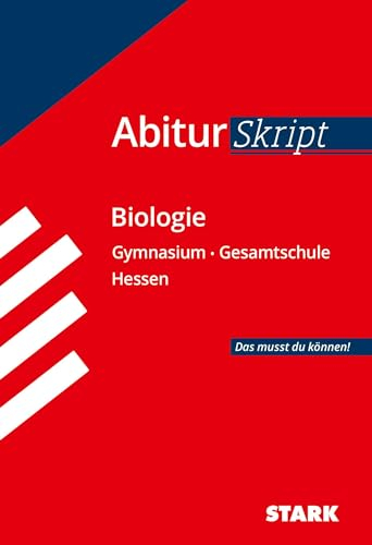 STARK Biologie - AbiturSkript Hessen: Das musst du können! Abi Hessen (Skripte / Abi - Auf einen Blick!)