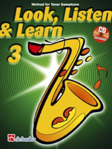 Look, Listen & Learn 3 Tenor Saxophone: Method for Tenor Saxophone