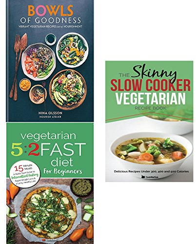 Bowls of Goodness [gebundene Ausgabe], Vegetarisch 5 2 Fast-Diät- und Slow-Cooker-Vegetarisches Rezeptbuch 3 Bücher-Sammelset