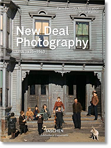 New Deal Photography: USA 1935-1943 (Bibliotheca Universalis)