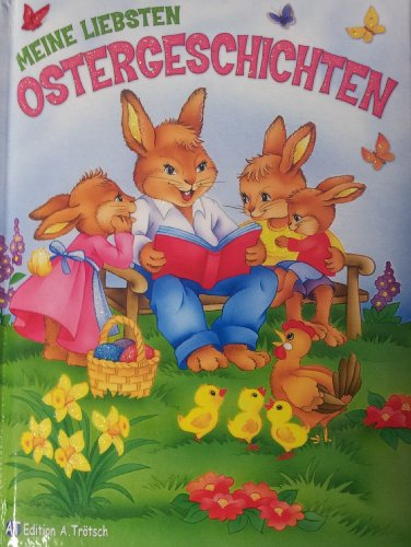 Trötsch Oster-Geschichtenbuch, Ostern, Kinderbuch: Geschichtenbuch für Kinder (Ostern: Kinderbücher)