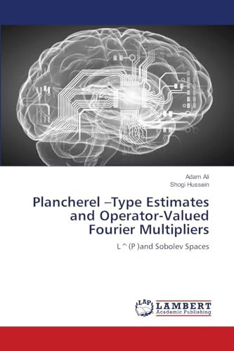 Plancherel –Type Estimates and Operator-Valued Fourier Multipliers: L^(P )and Sobolev Spaces
