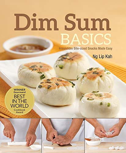 Dim Sum Basics: Irresistible Bite-sized Snacks Made Easy