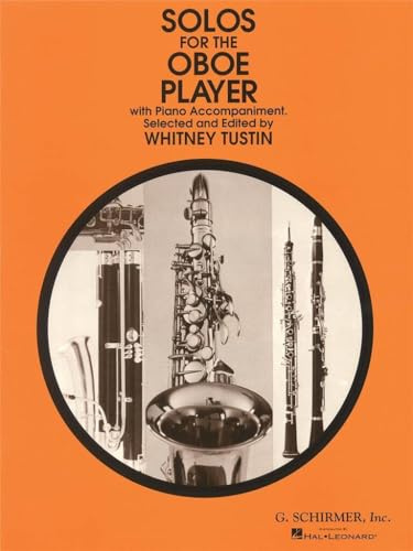 Solos for the Oboe Player. Oboe, Klavier: For Oboe & Piano