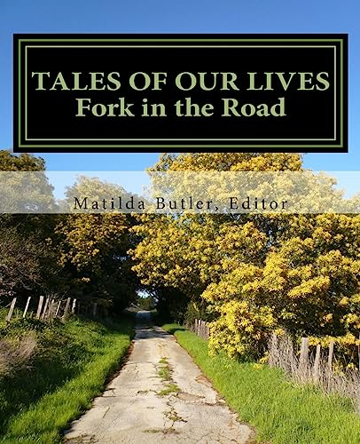 Tales of Our Lives: Fork in the Road: Volume 1