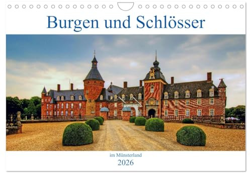 Burgen und Schlösser im Münsterland (Wandkalender 2026 DIN A4 quer), CALVENDO Monatskalender: Traumhafte Schlösser und romantische Burgen, die großen Schätze des Münsterlandes (CALVENDO Orte)