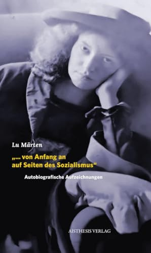 „… von Anfang an auf Seiten des Sozialismus“: Autobiografische Aufzeichnungen