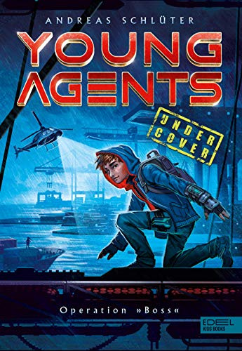 Young Agents (Band 1) – Operation „Boss: Spannende Agenten-Abenteuer für Jungen und Mädchen ab 11 Jahren