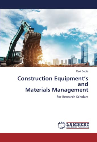 Construction Equipment’s and Materials Management: For Research Scholars