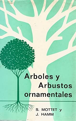 ARBOLES Y ARBUSTOS ORNAMENTALES.