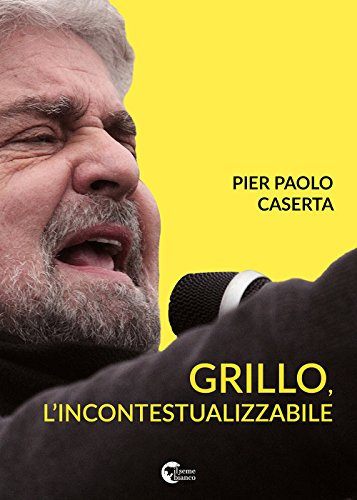 Grillo, l’incontestualizzabile