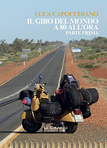 Il giro del mondo a 80 all'ora. Parte prima: Vol. 1