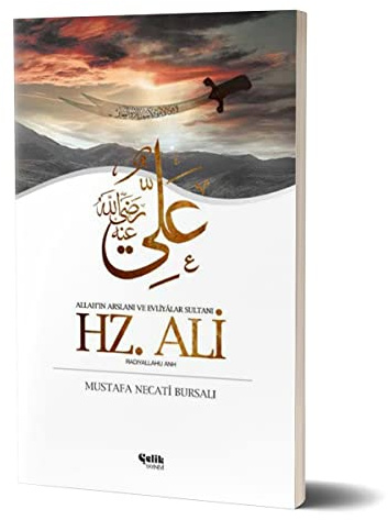 Hz. Ali: Allah'in Arslani ve Evliyalar Sultani Ehli Beyt